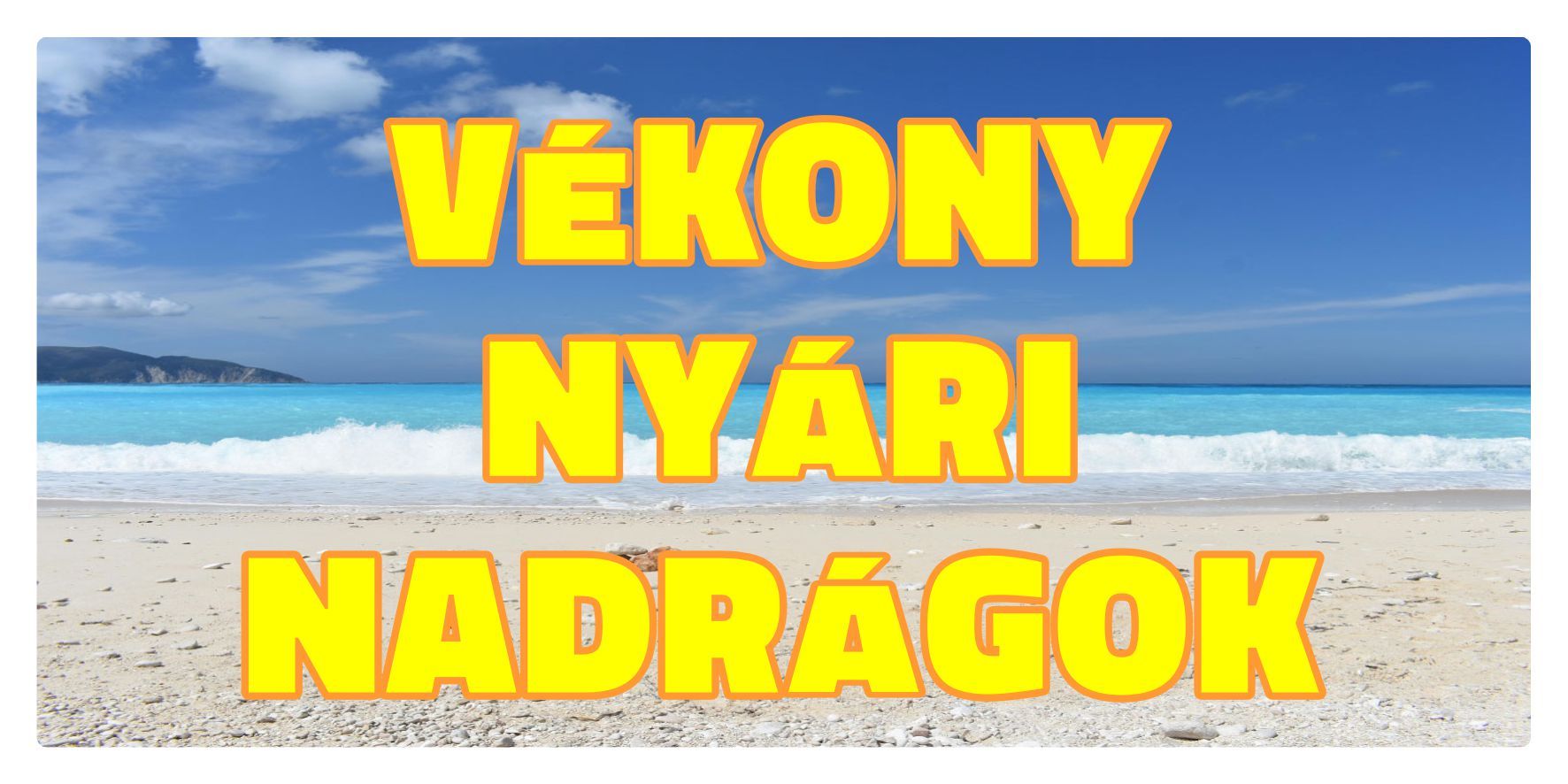 Vékony, nyári nadrágok Vékony, nyári nadrágok